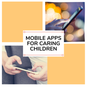 Mobile-Apps-for-Caring-Children-1
